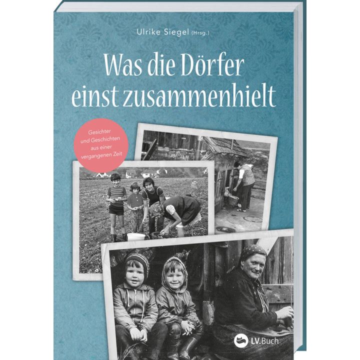 Was die D&ouml;rfer einst zusammenhielt